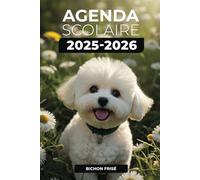 Agenda scolaire 2025/2026 - Bichon frisé: Septembre 2025 - Juillvet 2026 | Format A5 | 2 Jours par Page | Parfait pour Organiser Votre Année Scolaire