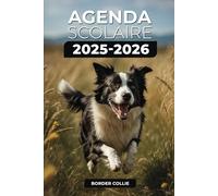 Agenda Scolaire 2025-2026 - Border Collie: Septembre 2025 - Juillet 2026 | Format A5 | 2 Jours par Page | Parfait pour Organiser Votre Année Scolaire