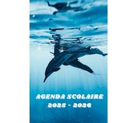 Agenda scolaire 2025 - 2026 : cahier de texte et de devoirs pour étudiants, élèves de primaire, collège et lycée - Couverture dauphin