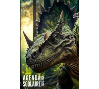 Agenda Scolaire 2025 2026: Dinosaure - Journalier Pour Filles et Garçons en Primaire, collège et lycée | De Septembre 2025 à Juillet 2026