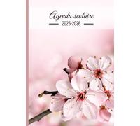 Agenda Scolaire 2025 2026 Fleur de Cerisier Fleuri Floral: Flower Fille Garçon Collège Lycée Étudiant Primaire A5 Journalier en Français