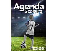 AGENDA SCOLAIRE 2025-2026 FOOT: SUPER PRATIQUE, Primaire - Collège - Lycée pour Garçon et Fille FORMAT A5 De 01 Septembre au 31 Juillet | Emploi du ... Organisateur Scolaire | TO DO LIST et Plus...