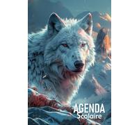 AGENDA SCOLAIRE 2025-2026 LOUP BLANC: Organisateur et Planificateur Semainier | Étudiants - Collège - Lycée - Primaire | Français