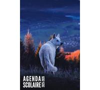 Agenda Scolaire 2025 2026: Loup - Journalier 1 Jour par Page Pour Filles et Garçons en Primaire, Collège, CP, CE1, CE2, CM1, CM2 | De Septembre 2025 à Juillet 2026