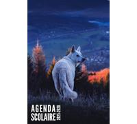 Agenda Scolaire 2025 2026: Loup - Semainier Pour Fille, Garçon, Étudiants, Primaire, Collège et Lycée | De Septembre 2025 à Août 2026