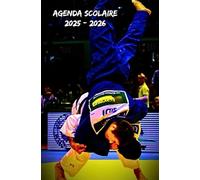 Agenda Scolaire 2025 2026 Motif Judo: Planificateur hebdomadaire De Septembre à Juillet, adapté aux besoins des étudiants à tous les niveaux académiques (primaire, collège, lycée, université)