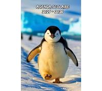 Agenda Scolaire 2025 2026 Pingouin: Planificateur hebdomadaire De Septembre à Juillet, adapté aux besoins des étudiants à tous les niveaux académiques (primaire, collège, lycée, université)