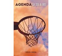 Agenda Scolaire 2025 2026: Planificateur journalier 1 Jour Par Page Pour fille et garcon - De Septembre 25 à Juillet 26 - Fourniture scolaire cm1 cm2 lycée collège étudiant - Couverture Basketball