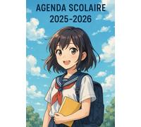 Agenda Scolaire 2025-2026: Planificateur Journalier pour Étudiants, Gérez votre Temps et Atteignez vos Objectifs - Thème manga