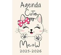 Agenda Scolaire 2025/2026: Planner Journalier de Septembre 2025 à Juillet 2026 | Couverture Chat Mignon | Organisation Complète pour Filles | Primaire, Collège, Lycée | Format A5 Pratique
