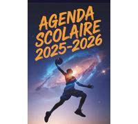 Agenda Scolaire 2025-2026: Planner quotidien Basket | Planificateur journalier collège et lycée pour bien gérer chaque journée
