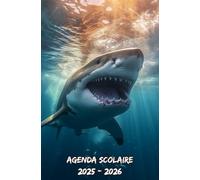 Agenda Scolaire 2025 2026 Requin: Organisateur hebdomadaire De Septembre à Juillet , conçu pour les élèves du primaire, du collège, du lycée et de l'université