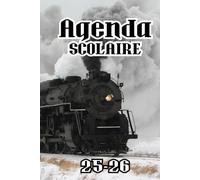 AGENDA SCOLAIRE 2025-2026 TRAIN: Primaire ,Collège ,Lycée pour Fille & Garçon | Format A5 (15x21 cm) | Du 1er Septembre 2025 au 31 Juillet 2026