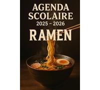 Agenda Scolaire 2025 - 2026: Une page par jour pour une organisation fun et efficace, idéal pour le collège et le lycée - version Ramen