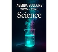 Agenda Scolaire 2025 - 2026: Une page par jour pour une organisation fun et efficace, idéal pour le collège et le lycée - version Science