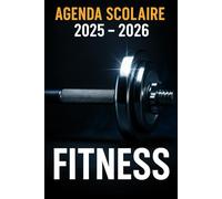 Agenda Scolaire 2025 - 2026: Une page par jour pour une organisation fun et efficace, idéal pour le collège et le lycée - version Fitness gym