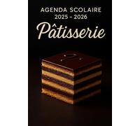 Agenda Scolaire 2025 - 2026: Une page par jour pour une organisation fun et efficace, idéal pour le collège et le lycée - version Pâtisserie