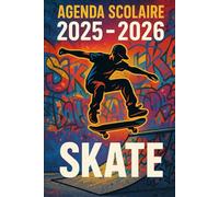 Agenda Scolaire 2025 - 2026: Une page par jour pour une organisation fun et efficace, idéal pour le collège et le lycée - version Skate