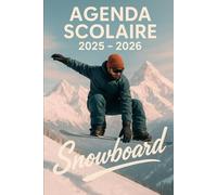 Agenda Scolaire 2025 - 2026: Une page par jour pour une organisation fun et efficace, idéal pour le collège et le lycée - version Snowboard