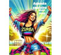 Agenda Scolaire 2025-2026: ZUMBA / planificateur journalier / un jour par page / pour fille et enfant /de Primaire, Collège et Lycée