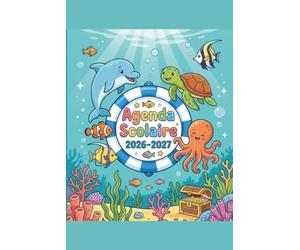 Agenda Scolaire 2026-2027 - Animaux de l’Océan: Journalier 1 jour par page, format 6×9, de septembre 2026 à juillet 2027, avec suivi des notes, suivi ... françaises et pages souvenirs “Mots des Potes