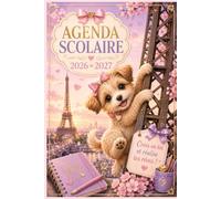 Agenda Scolaire 2026 2027 Chien: Planificateur Journalier et Semainier de Septembre 2026 à Juin 2027 pour Primaire & collège, Lycée - Emploi du ... Notes, Objectifs et Organisation Scolaire