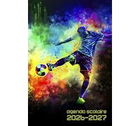 Agenda Scolaire 2026 2027 Foot: Planificateur Bi-journalier | Pour Etudiant De Primaire, Collège, Lycée | Organisateur De Septembre à Juillet | Planner Ado Garçons Thème Football et Sport