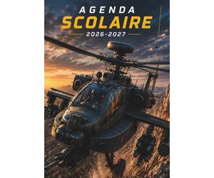 Agenda Scolaire 2026-2027 Hélicoptères: 1 Jour par Page | Format 12 × 17 cm | Hélicoptères de Combat • Aviation Militaire • Armée • Passion ... | Emploi du Temps • Devoirs • Notes • Examens