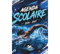 Agenda Scolaire 2026 2027 Natation: Suivi des Notes par Matière, Journal d'Étude, Planning Annuel et Organisateur Hebdomadaire | De Septembre 2026 à Août 2027