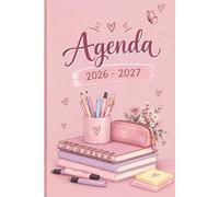 Agenda Scolaire 2026-2027 : Planner Journalier et Hebdomadaire pour Élèves et Étudiantes - Emploi du Temps, Suivi des Notes, Objectifs, Priorités et Organisation Quotidienne