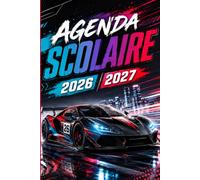 Agenda Scolaire 2026-2027: Pour Collège et Lycée, Passionné de Voitures de Course et de Sport Automobile