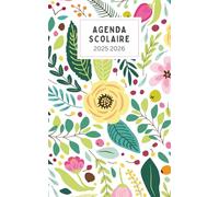 Agenda Scolaire à motif floral | 2025-2026: Organisateur Journalier Collège / Lycée / Université | 281 PAGES | Organiser et Réussir votre nouvelle année scolaire !