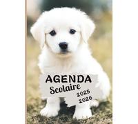 Agenda scolaire: Chien, Chiot | 1 Page Par Jour | Étudiant, Lycée, Collège, Primaire, CP, CE1, CE2, CM1, CM2 Pour la Rentrée Scolaire | Pour Fille ou Garçon