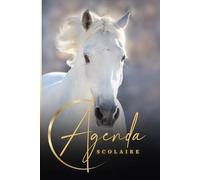 Agenda Scolaire: Collège Fille, Garçon | 6ème 5ème 4ème 3ème | Primaire CE1, CE2 CM1, CM2 | Lycée | Une page par jour | Cheval blanc | Format A5 | Pour écrire les devoirs