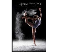Agenda Scolaire Danse 2020-2021: Planifier / Organiser Jour Après Jour Votre Année Scolaire 2020-2021 Grâce À Cet Agenda Journalier Pour Les Fans De Danse ! ( College, Lycée, Étudiant, Primaire) - Fil