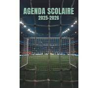 AGENDA SCOLAIRE: Du 01 septembre 2025 au 31 juillet 2026 | Idéal pour Primaire, Collège et Lycée | Foot