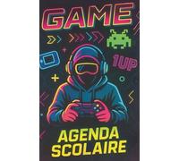 Agenda Scolaire Game | 2025-2026: Organisateur Journalier Primaire / Collège / Lycée | 281 PAGES | Organiser et Réussir votre nouvelle année scolaire !