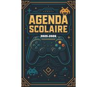 Agenda Scolaire Gaming | 2025-2026: Organisateur Journalier Primaire / Collège / Lycée / Université | 281 PAGES | Organiser et Réussir votre nouvelle année scolaire !