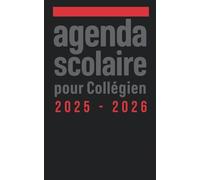 Agenda Scolaire pour Collégien | 2025-2026: Organisateur Journalier Collège | 281 PAGES | Organiser et Réussir votre nouvelle année scolaire !