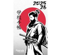Agenda Scolaire: Samouraï | Journalier 1 Page par Jour Daté | Collège Lycée École Primaire Étudiant Ado | Une page par jour pour noter ses devoirs | ... Japon Simple Anime Manga Garçon | Katana