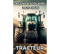 Agenda Scolaire Tracteur 2025-2026: Planner 1 Page/Jour | Élèves - Primaire, Collège, Lycée | Organisation Devoirs | 6 Mandalas + Citations Inspirantes