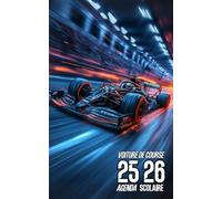 Agenda Scolaire Voiture de Course 2025 2026: Planificateur 1 page par jour - Organisation claire pour devoirs - Collège, Lycée, Étudiant - Fan de Sport Automobile - Fille et Garçon