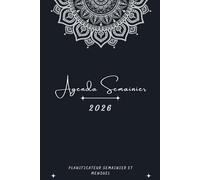 Agenda semainier 2026: Organiseur Professionnel | 1 Semaine sur 2 Pages avec Heures | 12 mois | Calendrier Mensuel en Début de Chaque Mois | Format A5 | en Français.