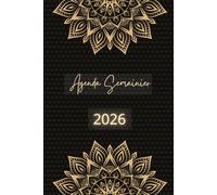 Agenda Semainier 2026: Planificateur Semainier et Mensuel | Semaine sur Double Page avec Horaire | 12 mois | Calendrier Mensuel en Début de Chaque Mois | Format A5 | Français.