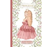 Agenda Semainier: Princesse Rose Une semaine datée sur deux pages. Pour fille école primaire | classes CP, CE1, CE2 et CM1