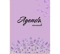 Agenda Semanal sin fechas: Planifica y Organiza tu vida a tu ritmo. Domina tu Tiempo (Tapa Dura, 118 Páginas): Para el Éxito Profesional: Tu Aliado para la Planificación Estratégica