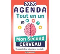 Agenda Tout en Un 2026 - Mon second Cerveau: L'anti charge mentale pour les personnes débordées - TDAH neuro-atypiques