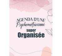 agenda une Psychomotricienne organisée: planificateur mensuel et semainier pour l'école et le bureau , 12 mois , une semaine sur deux pages pour Psychomotricienne