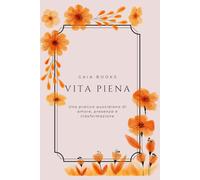 Agenda - Vita piena in un anno: Una piccola azione o un pensiero per ogni giorno dell’anno | Benessere, Cura di sé, Senza data