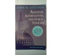 Agendas Alternatives And Public Policies